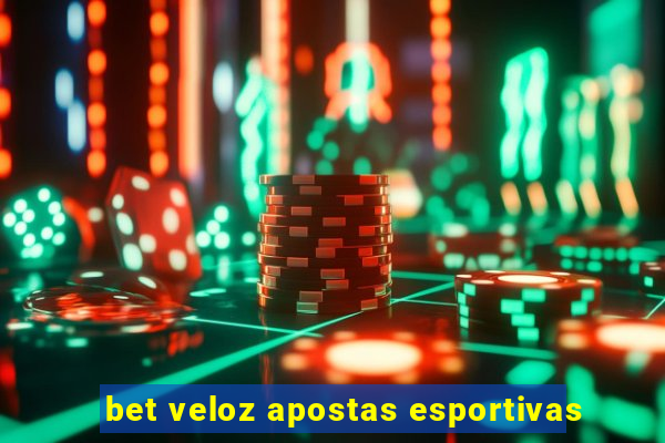 bet veloz apostas esportivas